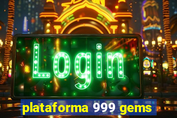 plataforma 999 gems